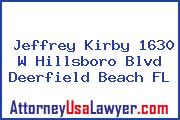 Jeffrey Kirby 1630 W Hillsboro Blvd Deerfield Beach FL