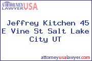 Jeffrey Kitchen 45 E Vine St Salt Lake City UT