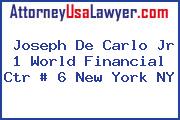 Joseph De Carlo Jr 1 World Financial Ctr # 6 New York NY