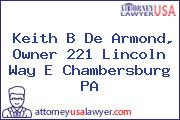 Keith B De Armond, Owner 221 Lincoln Way E Chambersburg PA