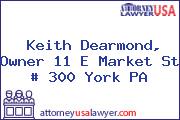 Keith Dearmond, Owner 11 E Market St # 300 York PA