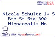 Nicole Schultz 10 S 5th St Ste 300 Minneapolis Mn