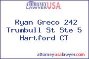 Ryan Greco 242 Trumbull St Ste 5 Hartford CT