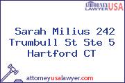 Sarah Milius 242 Trumbull St Ste 5 Hartford CT