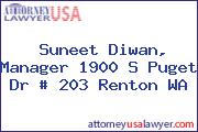 Suneet Diwan, Manager 1900 S Puget Dr # 203 Renton WA