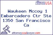 Waukeen Mccoy 1 Embarcadero Ctr Ste 1350 San Francisco Ca