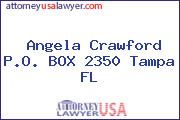 Angela Crawford P.O. BOX 2350 Tampa FL