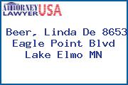 Beer, Linda De 8653 Eagle Point Blvd Lake Elmo MN
