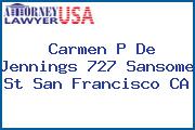 Carmen P De Jennings 727 Sansome St San Francisco CA