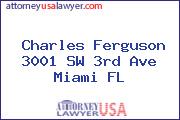 Charles Ferguson 3001 SW 3rd Ave Miami FL