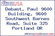 Debast, Paul 9600 Building, 9600 Southwest Barnes Road, Suite 325 Portland OR