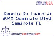 Dennis De Loach Jr 8640 Seminole Blvd Seminole FL