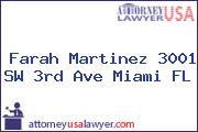 Farah Martinez 3001 SW 3rd Ave Miami FL