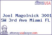 Joel Magolnick 3001 SW 3rd Ave Miami FL