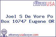 Joel S De Vore Po Box 10747 Eugene OR
