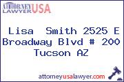 Lisa  Smith 2525 E Broadway Blvd # 200 Tucson AZ