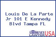 Louis De La Parte Jr 101 E Kennedy Blvd Tampa FL
