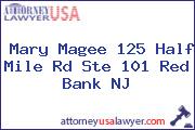 Mary Magee 125 Half Mile Rd Ste 101 Red Bank NJ