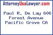 Paul R. De Lay 606 Forest Avenue Pacific Grove CA