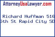 Richard Huffman 516 5th St Rapid City SD