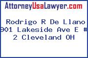 Rodrigo R De Llano 901 Lakeside Ave E # 2 Cleveland OH