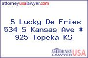 S Lucky De Fries 534 S Kansas Ave # 925 Topeka KS