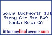 Sonja Duckworth 131 Stony Cir Ste 500 Santa Rosa CA