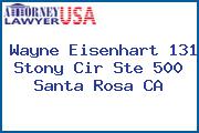 Wayne Eisenhart 131 Stony Cir Ste 500 Santa Rosa CA