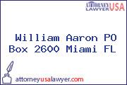 William Aaron PO Box 2600 Miami FL