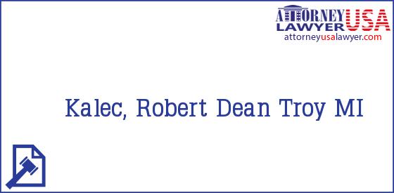 Telephone, Address and other contact data of Kalec, Robert, Troy, MI, USA