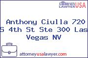 Anthony Ciulla 720 S 4th St Ste 300 Las Vegas NV