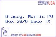 Bracey, Morris PO Box 2676 Waco TX