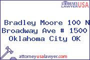 Bradley Moore 100 N Broadway Ave # 1500 Oklahoma City OK