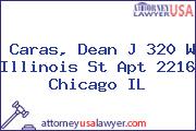 Caras, Dean J 320 W Illinois St Apt 2216 Chicago IL
