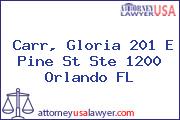 Carr, Gloria 201 E Pine St Ste 1200 Orlando FL