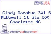 Cindy Donahue 301 S McDowell St Ste 900 Charlotte NC