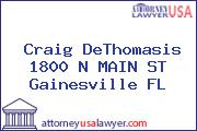 Craig DeThomasis 1800 N MAIN ST Gainesville FL