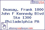 Deasay, Frank 1800 John F Kennedy Blvd Ste 1300 Philadelphia PA
