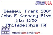 Deasey, Frank 1800 John F Kennedy Blvd Ste 1300 Philadelphia PA