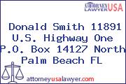 Donald Smith 11891 U.S. Highway One P.O. Box 14127 North Palm Beach FL