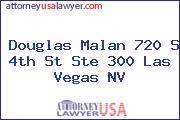 Douglas Malan 720 S 4th St Ste 300 Las Vegas NV
