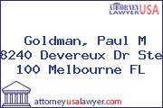 Goldman, Paul M 8240 Devereux Dr Ste 100 Melbourne FL
