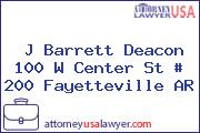 J Barrett Deacon 100 W Center St # 200 Fayetteville AR