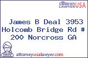 James B Deal 3953 Holcomb Bridge Rd # 200 Norcross GA