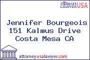 Jennifer Bourgeois 151 Kalmus Drive Costa Mesa CA