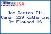 Joe Deaton Iii, Owner 229 Katherine Dr Flowood MS