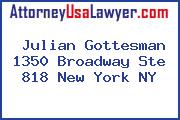 Julian Gottesman 1350 Broadway Ste 818 New York NY