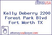 Kelly Deberry 2200 Forest Park Blvd Fort Worth TX