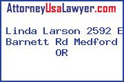 Linda Larson 2592 E Barnett Rd Medford OR