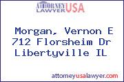 Morgan, Vernon E 712 Florsheim Dr Libertyville IL